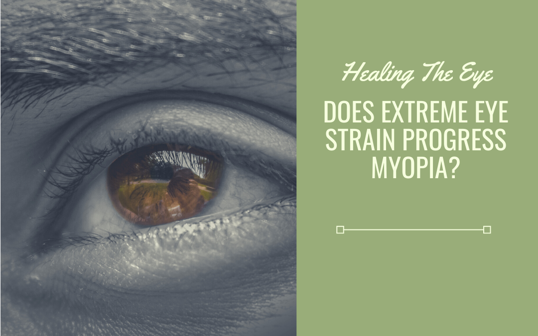 Does Extreme Eye Strain Progress Myopia?